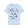 Anxiety Is Chronic, Vibes Iconic – Funny Mental Health T shirt