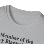 Member of the Heavy Blanket Society T shirt