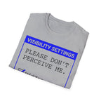 Please Don’t Perceive Me — Hidden T shirt