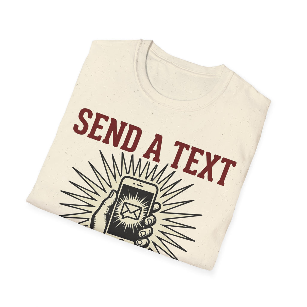 Send Text, Save A Life T shirt