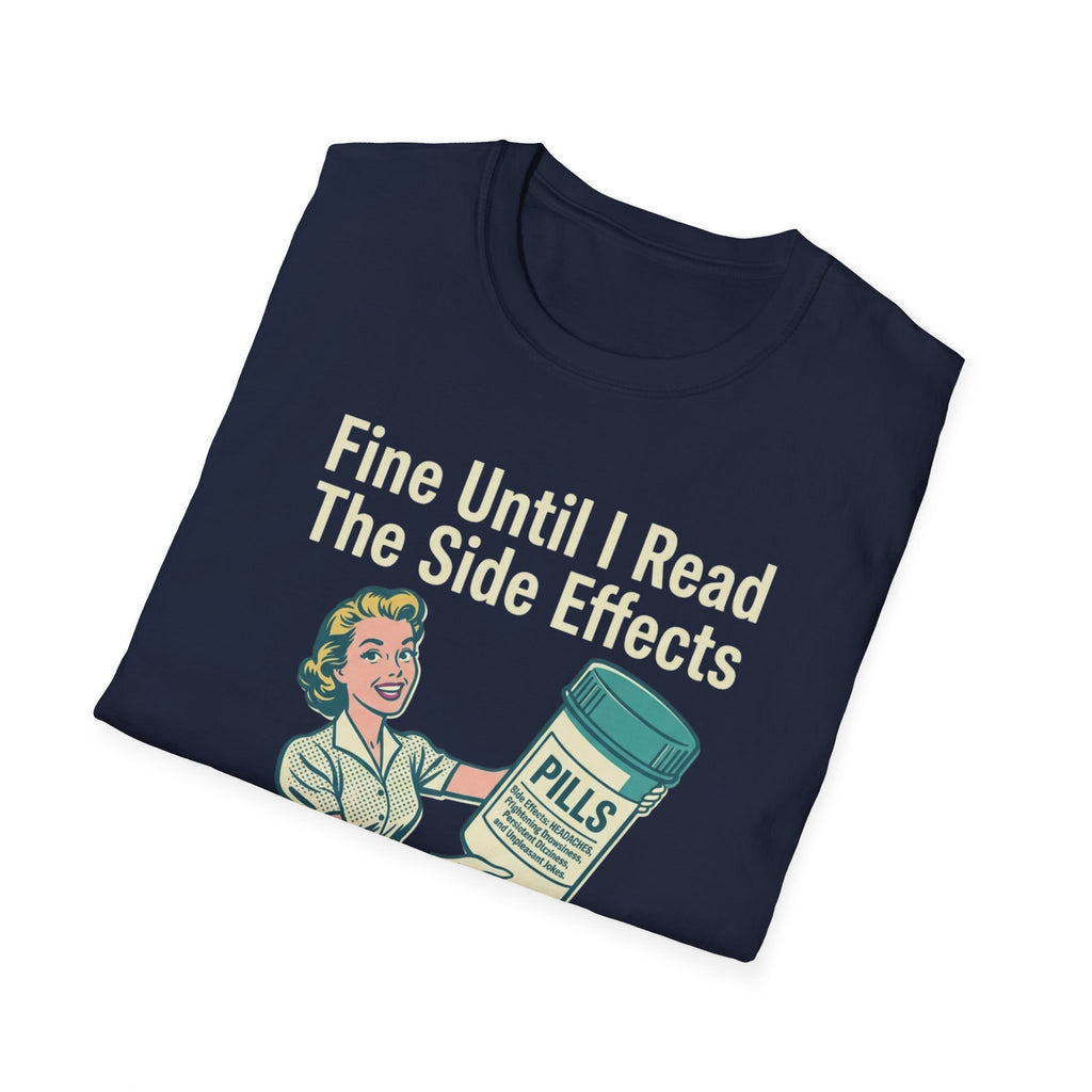 T-Shirt — "Fine Until I Read The Side Effects" Retro Nurse Humor Tee