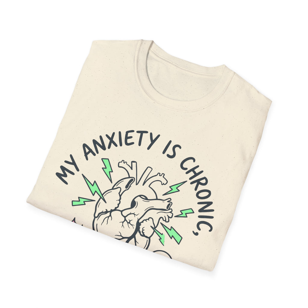 Anxiety Is Chronic, Vibes Iconic – Funny Mental Health T shirt