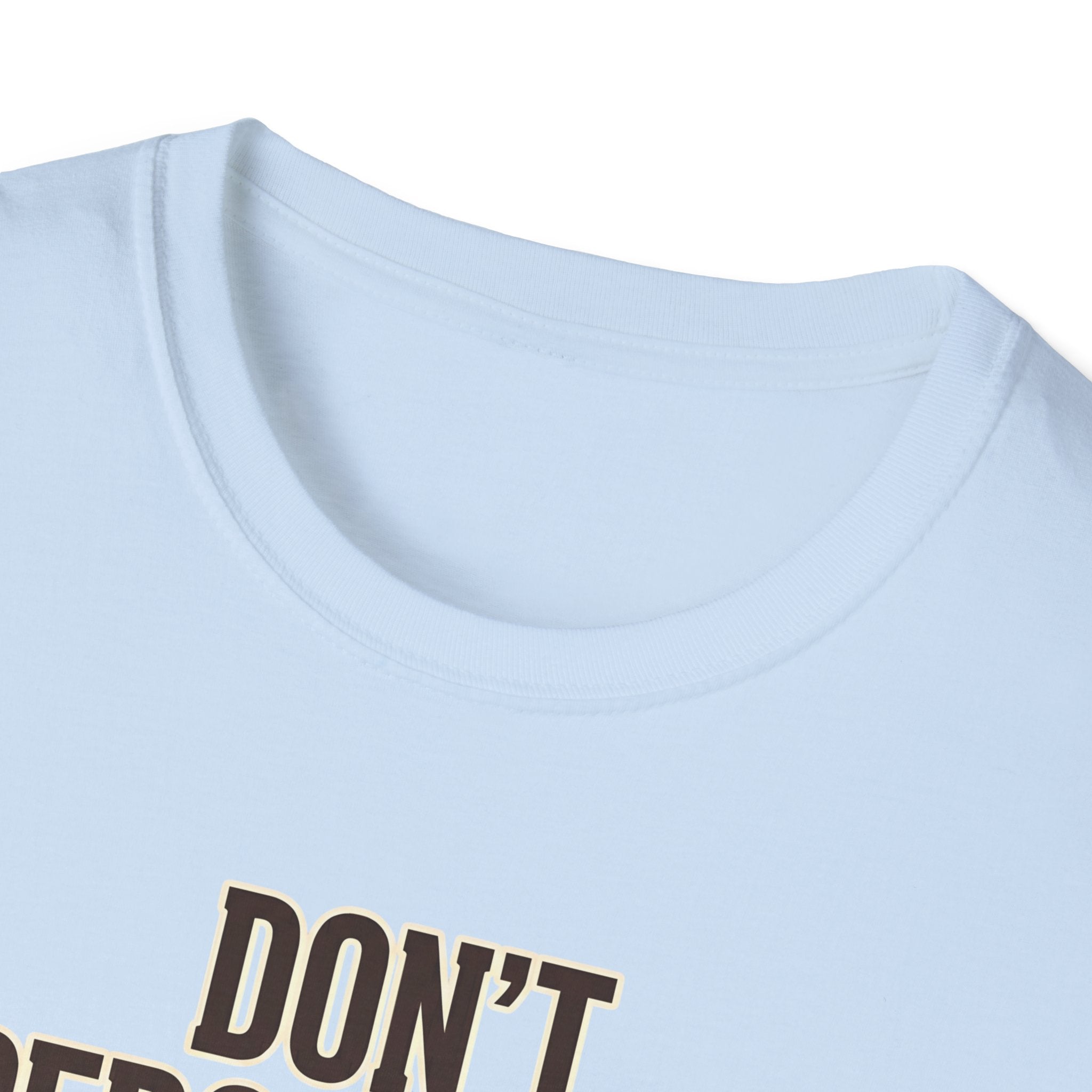 Don't Perceive Me Until I've Processed My Own Existence - Existential Quote T-Shirt