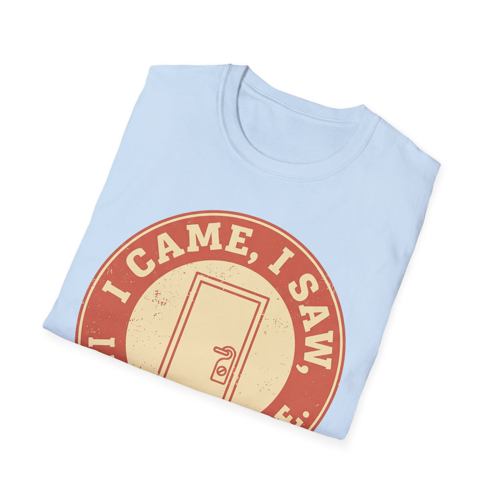 I Came, Saw, Wanted to Leave – Funny Introvert T shirt