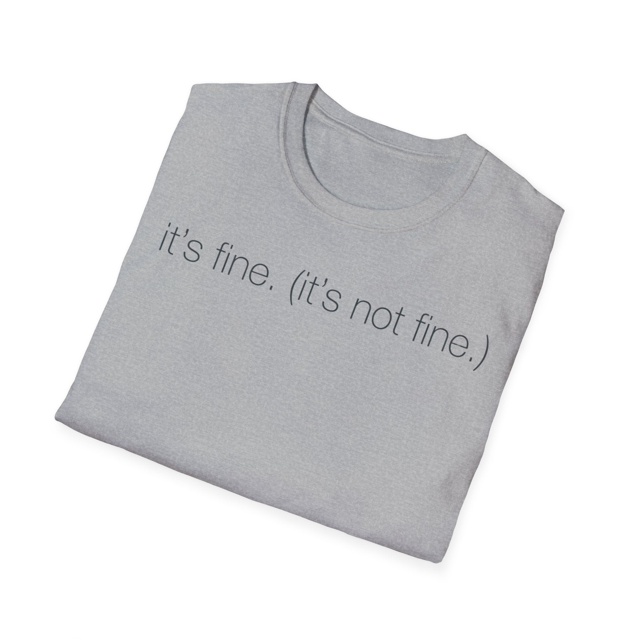 It’s Fine (Not Fine) T shirt