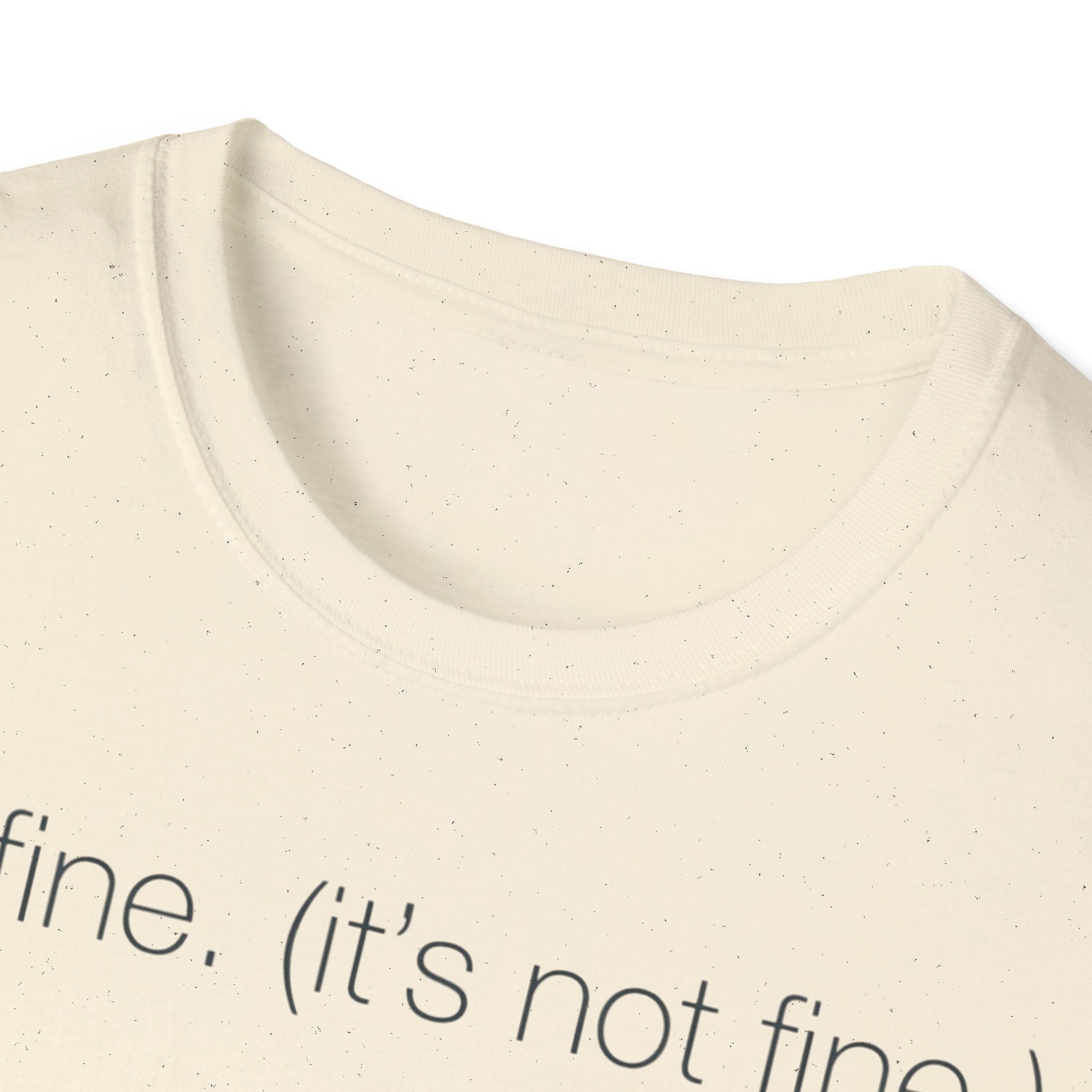 It’s Fine (Not Fine) T shirt
