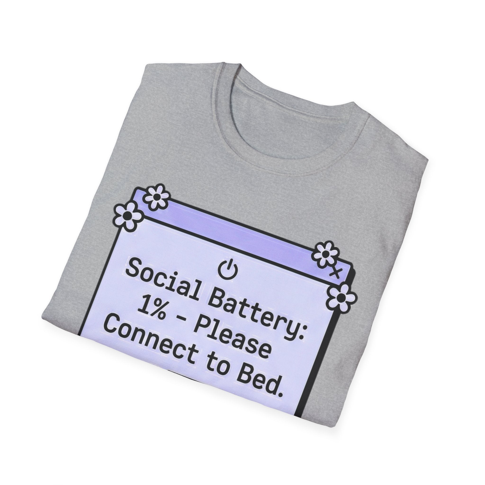 Social Battery: Connected to Bed T shirt