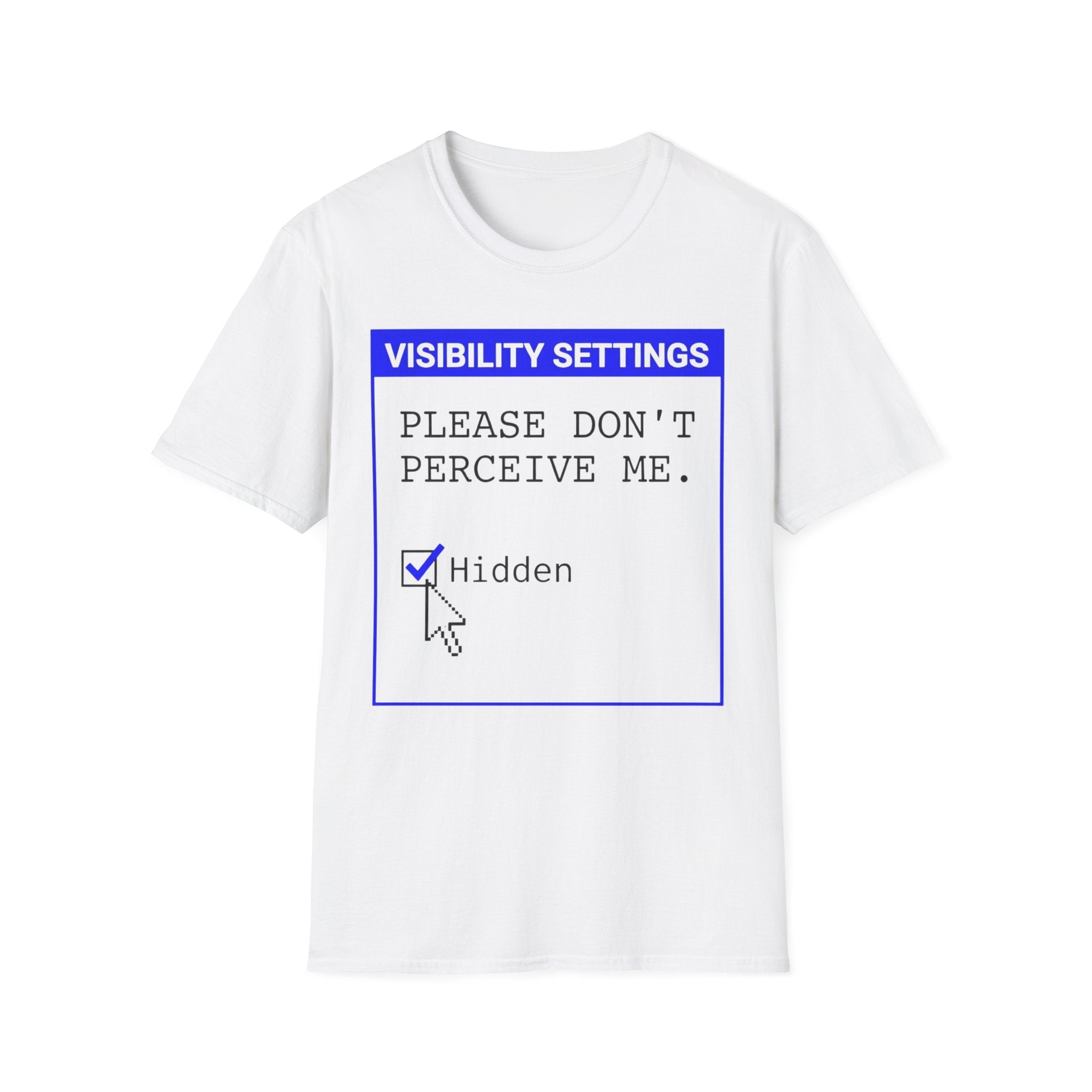 Please Don’t Perceive Me — Hidden T shirt