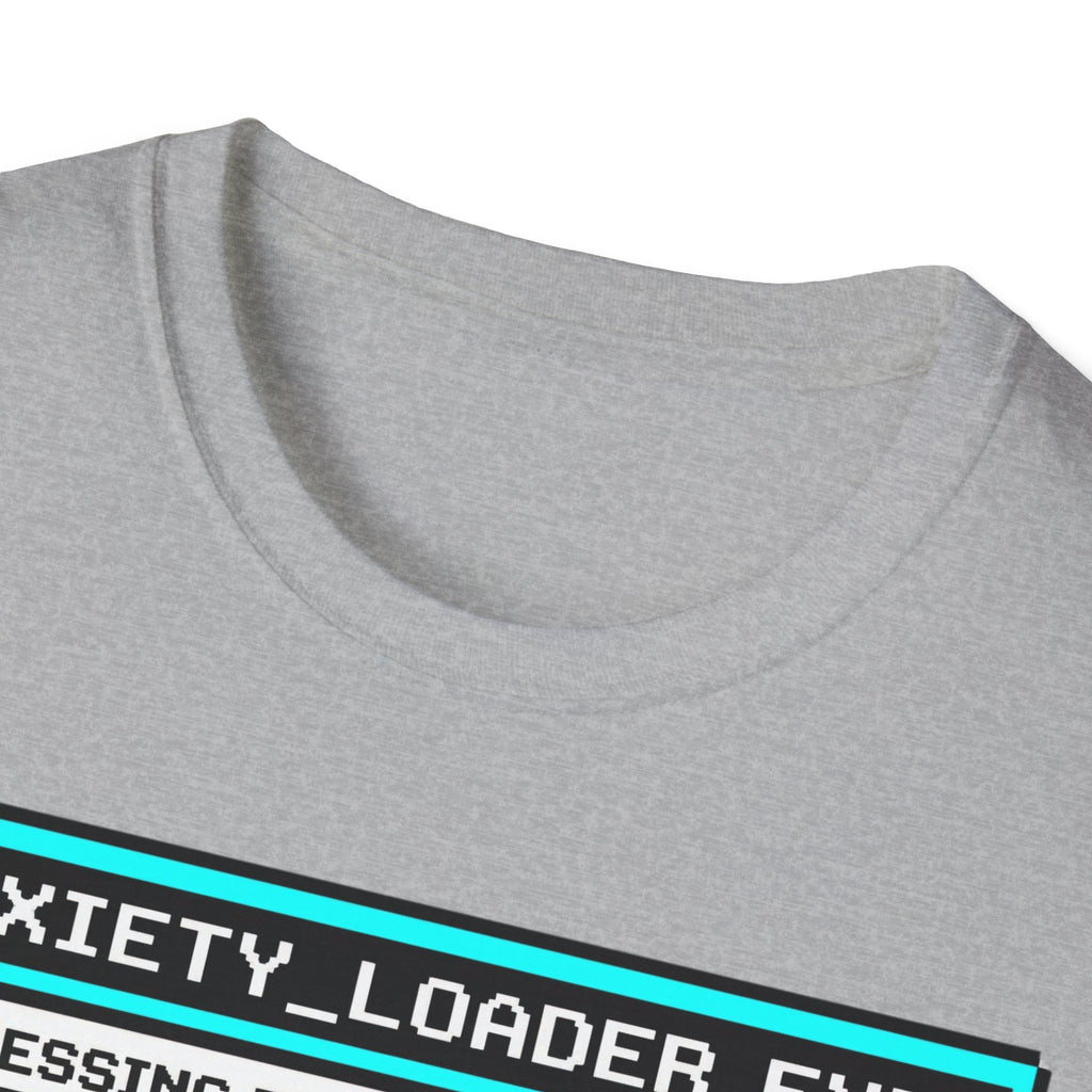Anxiety Loader – Funny Mental Health T shirt
