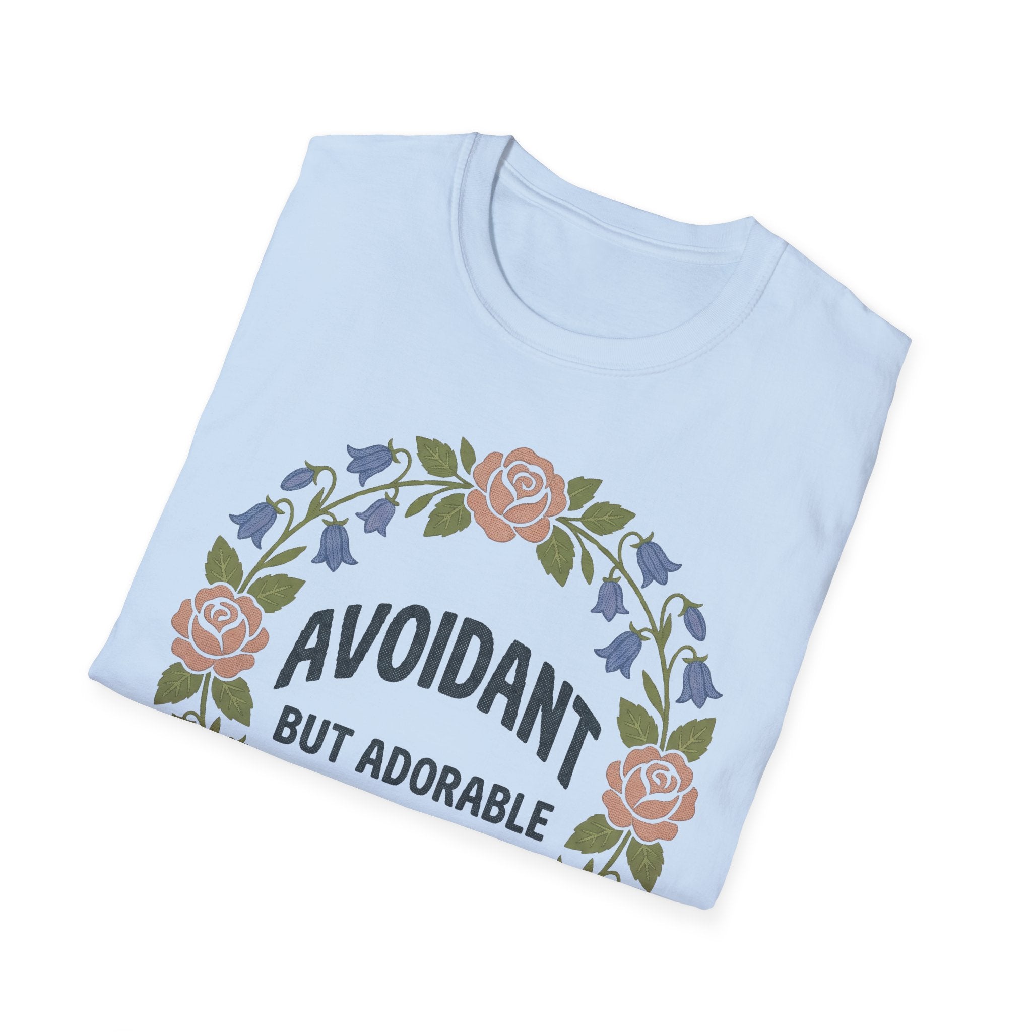 Avoidant But Adorable T shirt
