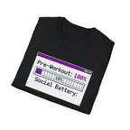 Pre-Workout: 100% Social Battery, 10% Energy T shirt