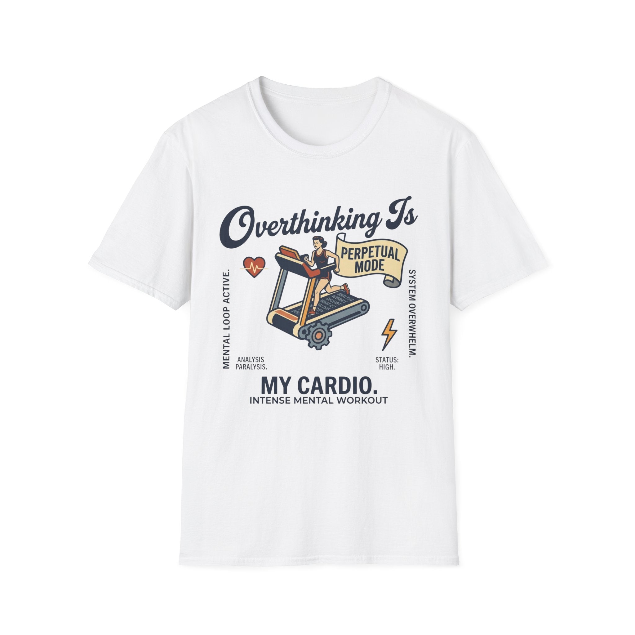 Overthinking Is My Cardio T-Shirt – Funny Mental Health Graphic Tee