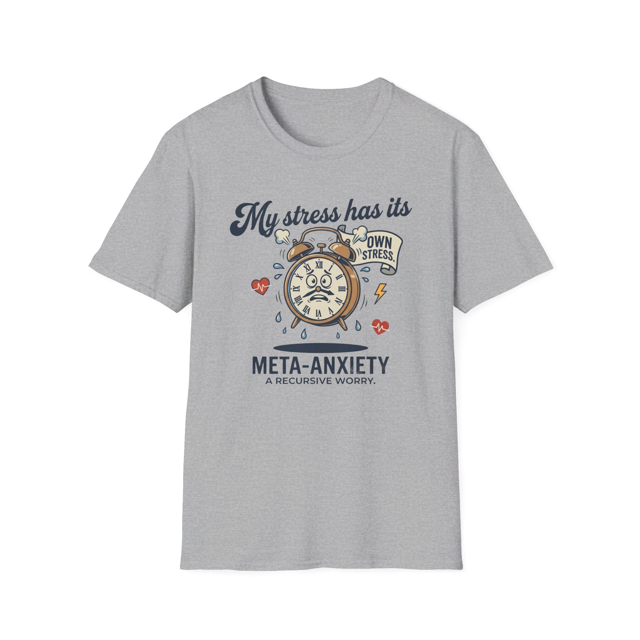 Meta-Anxiety T-Shirt – Funny "My Stress Has Its Own Stress" Anxiety Awareness Tee