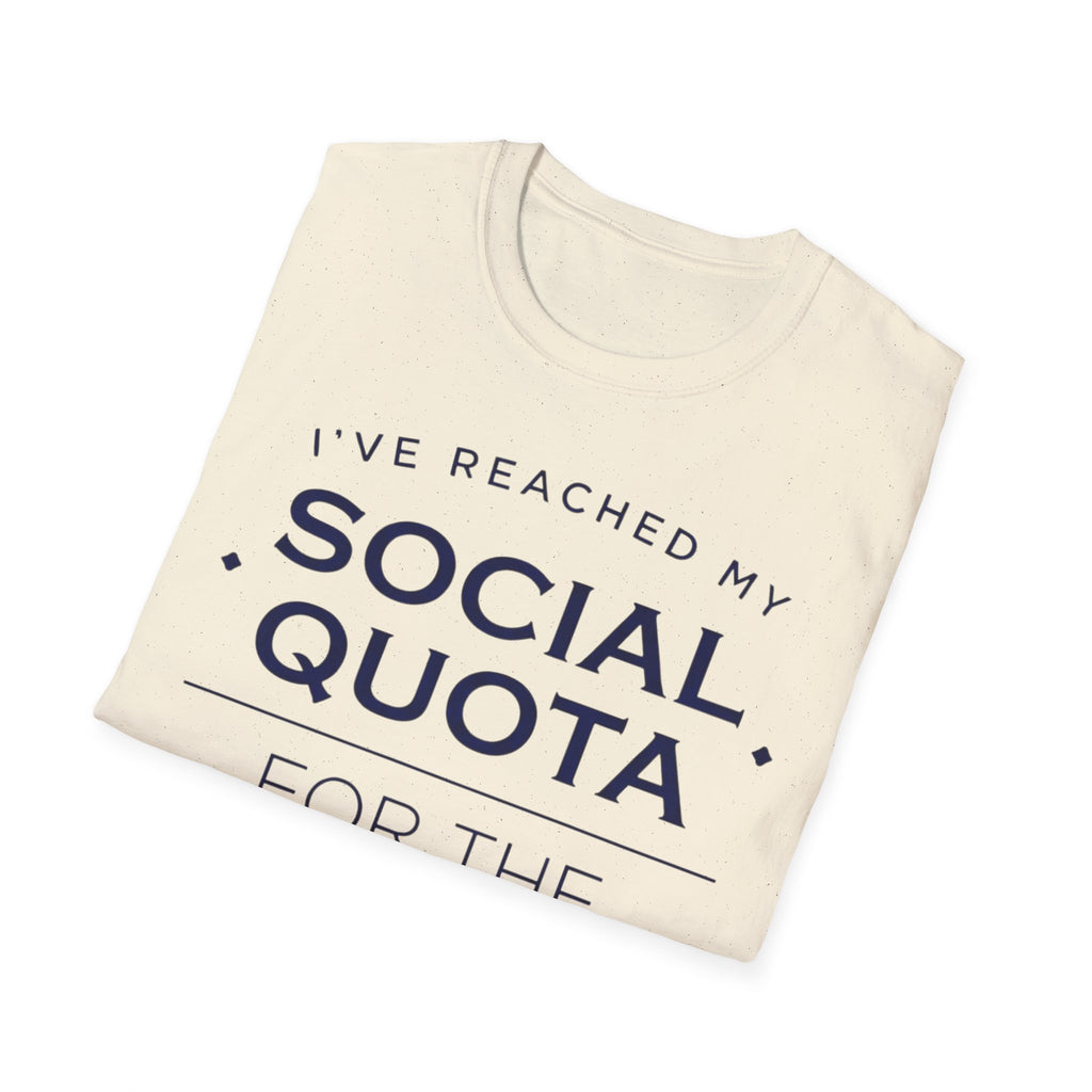 I’ve Reached My Social Quota T shirt