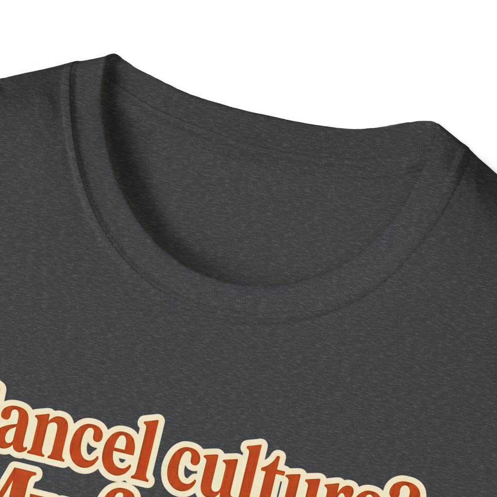 T-Shirt — "Cancel culture? My favorite culture is canceling plans." Graphic Tee
