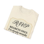 RSVP: Regrets Only (Already Cancelled Plans) T shirt
