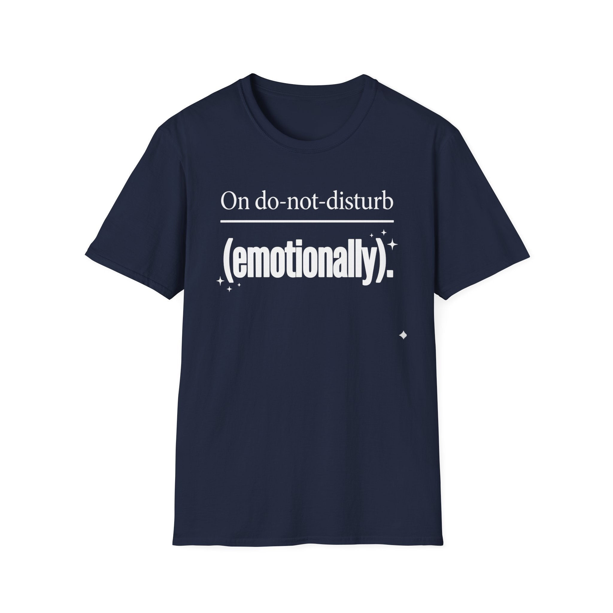 Emotional Do-Not-Disturb T-Shirt — "On do-not-disturb (emotionally)"