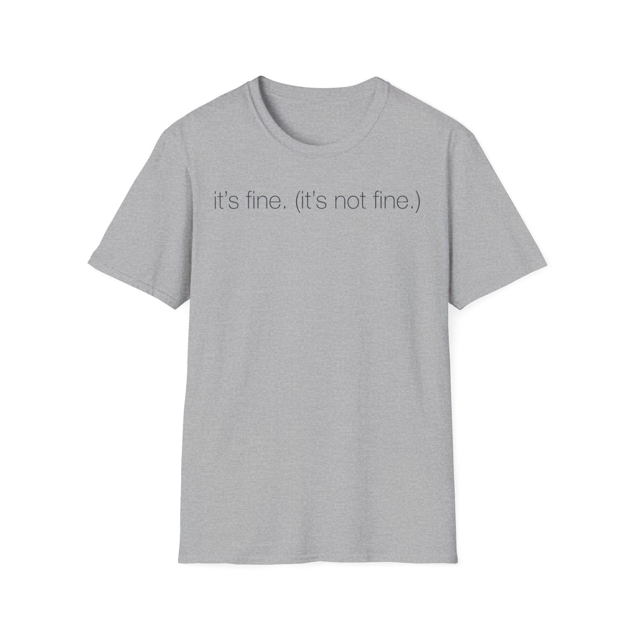 It’s Fine (Not Fine) T shirt