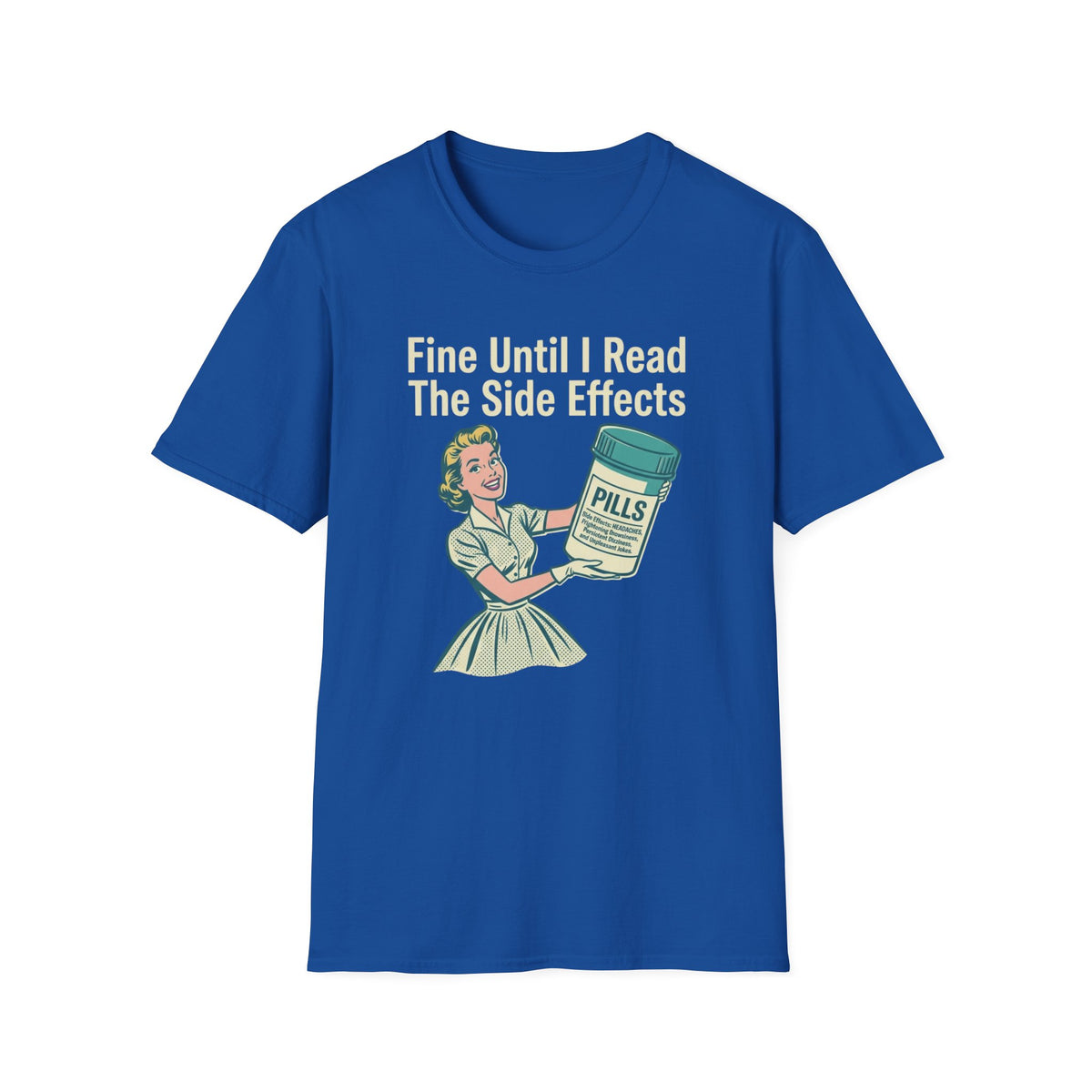 T-Shirt — "Fine Until I Read The Side Effects" Retro Nurse Humor Tee