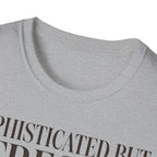 Sophisticated But Stressed T shirt