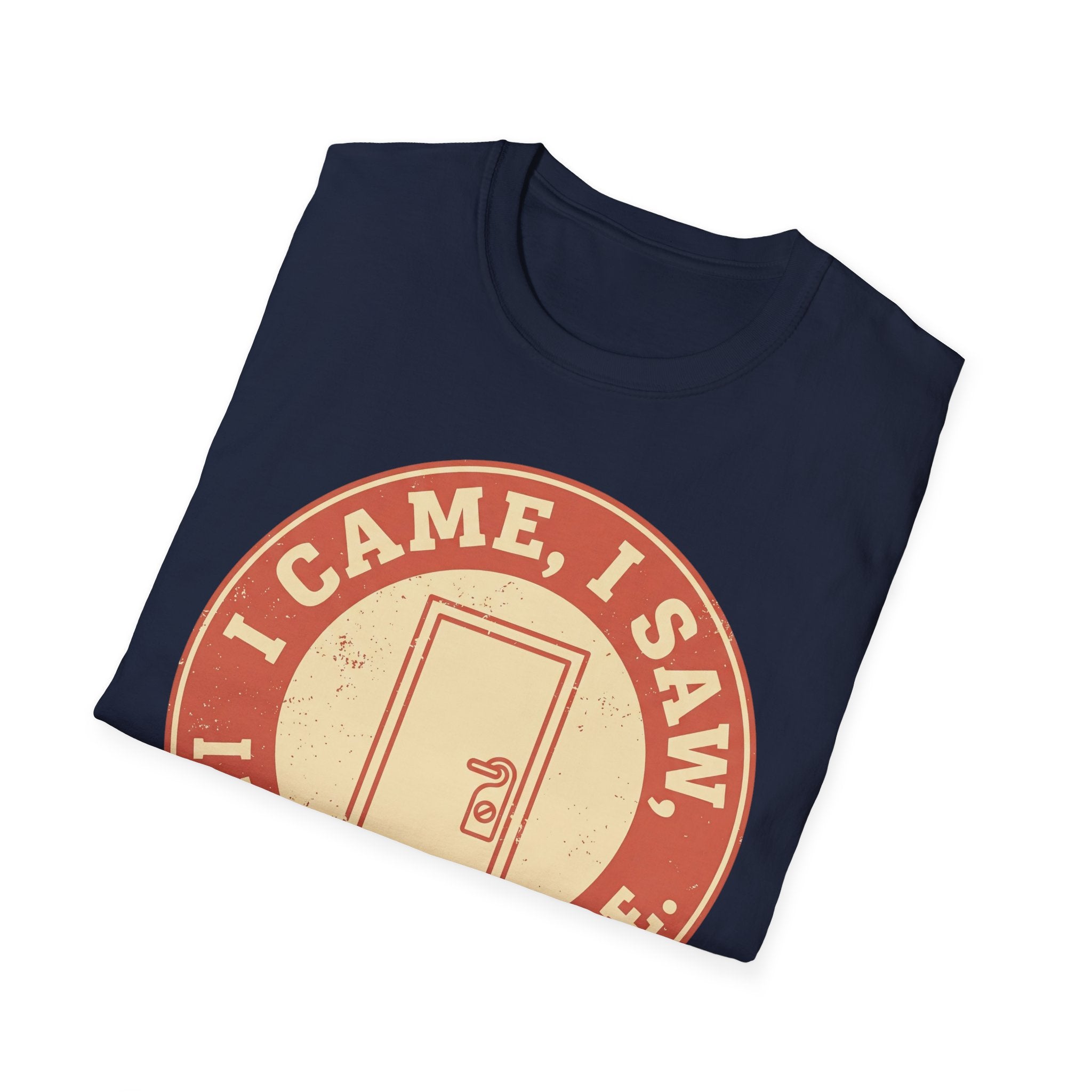 I Came, Saw, Wanted to Leave – Funny Introvert T shirt