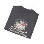 "Convinced I Have Everything, Diagnosed With Nothing" T-Shirt