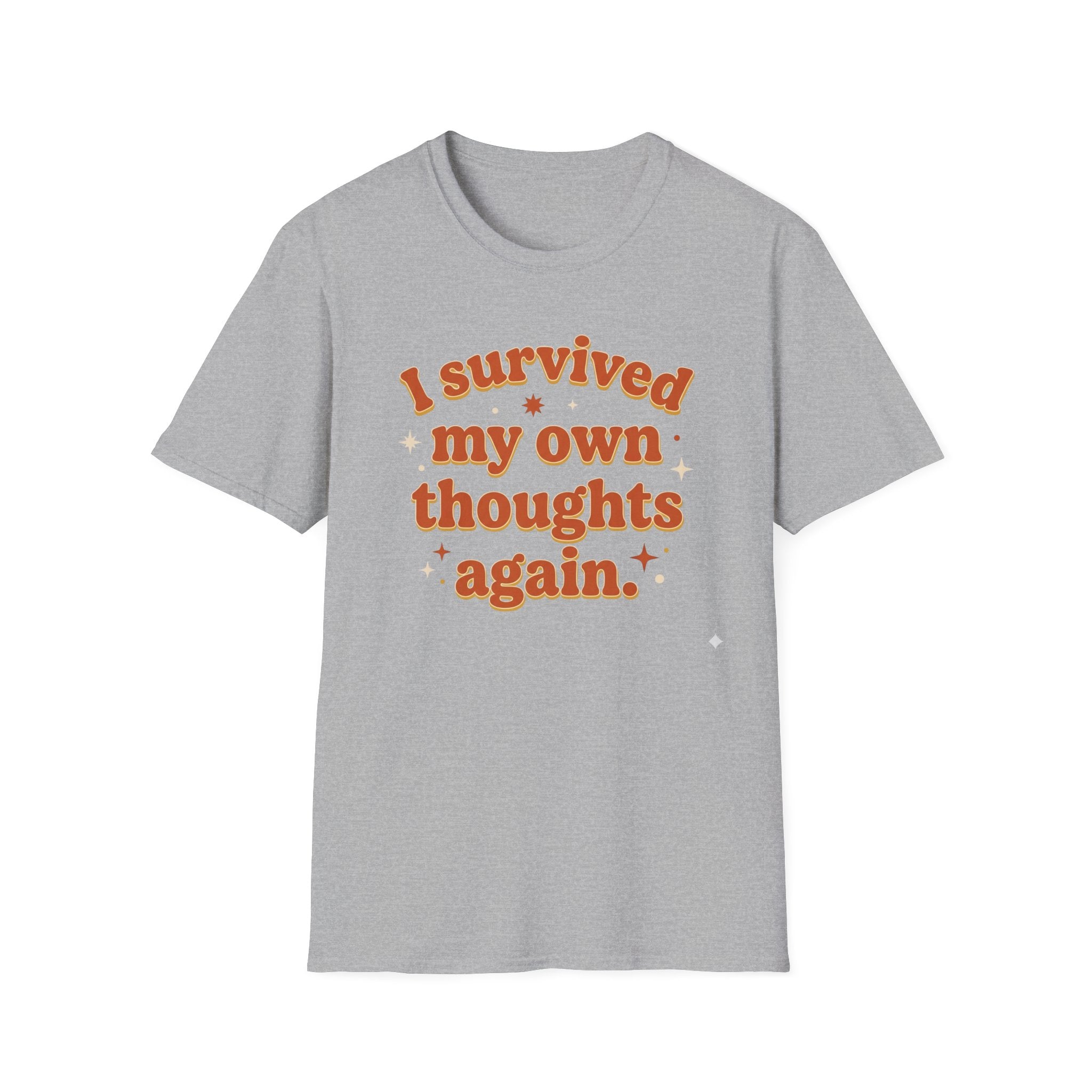 I Survived My Own Thoughts Again T-Shirt — Funny Mental Health Graphic Tee