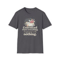 "Convinced I Have Everything, Diagnosed With Nothing" T-Shirt