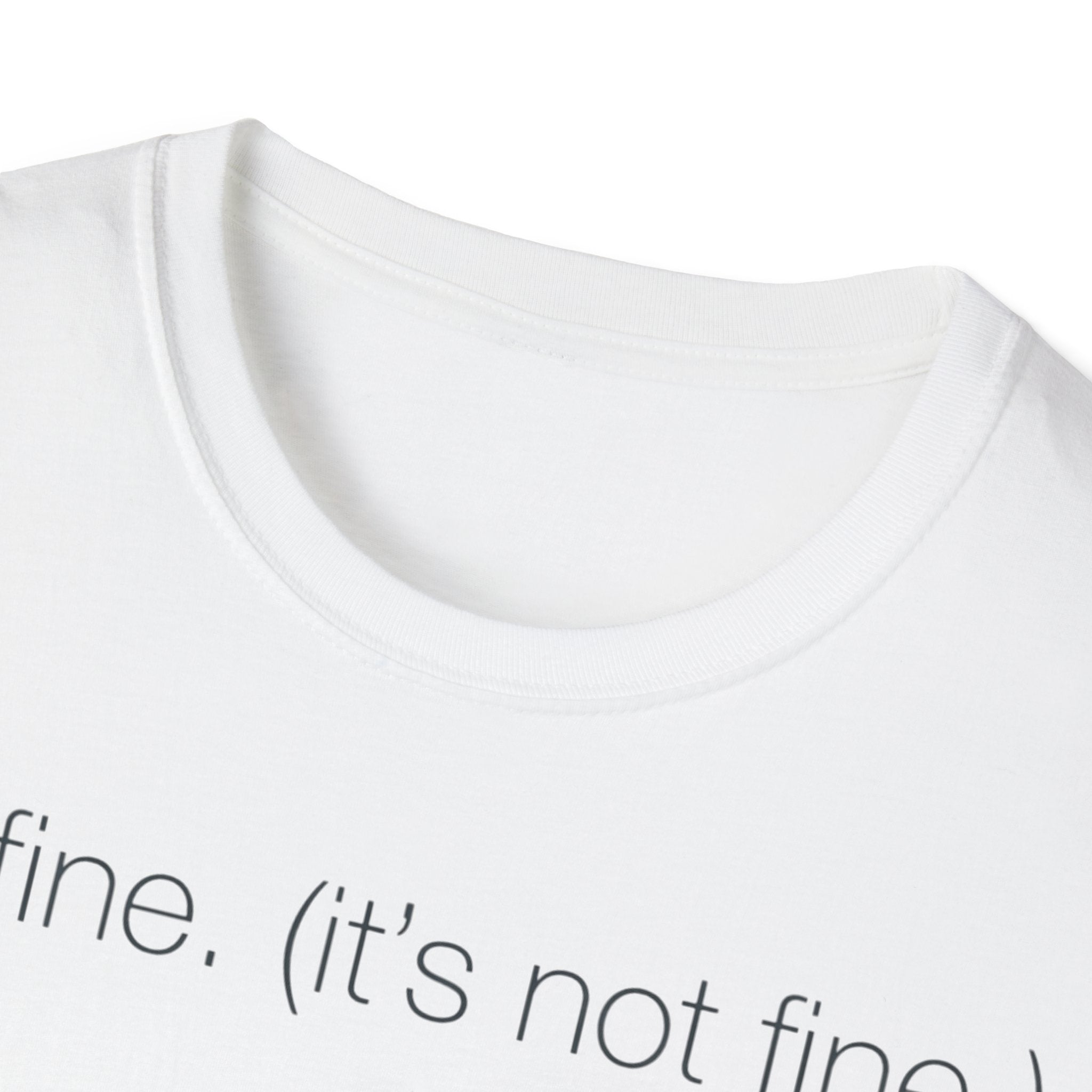 It’s Fine (Not Fine) T shirt