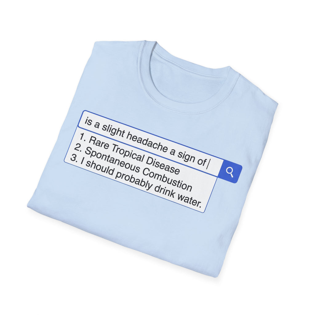 Slight Headache Search T shirt