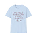 My Social Battery Has Entered Low Power T shirt