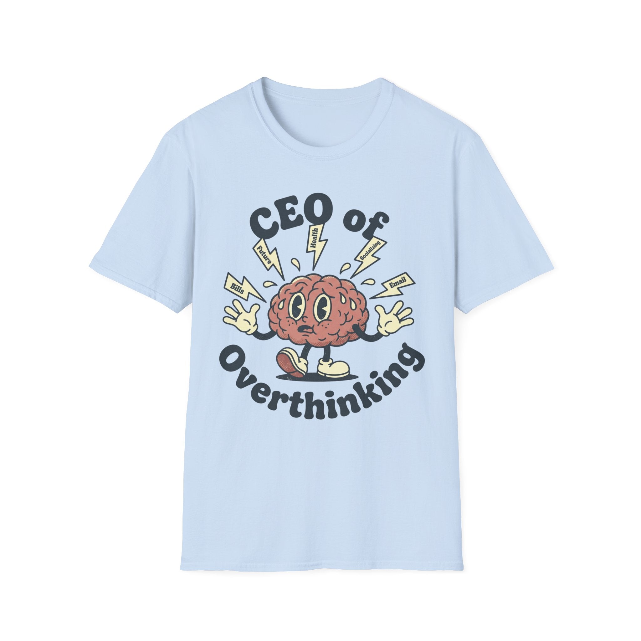 CEO of Overthinking T shirt