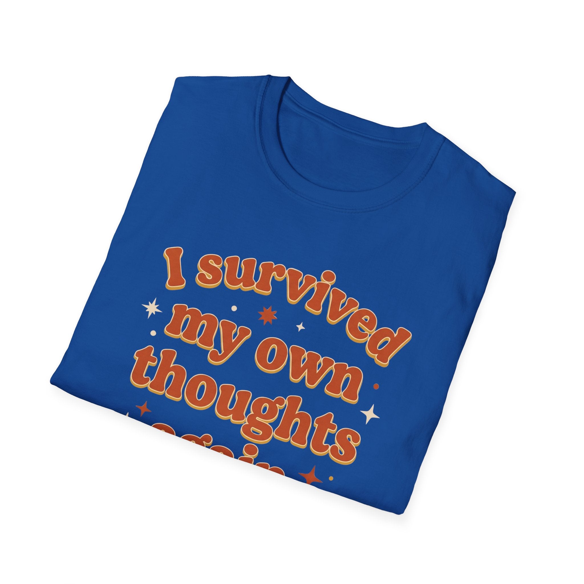 I Survived My Own Thoughts Again T-Shirt — Funny Mental Health Graphic Tee