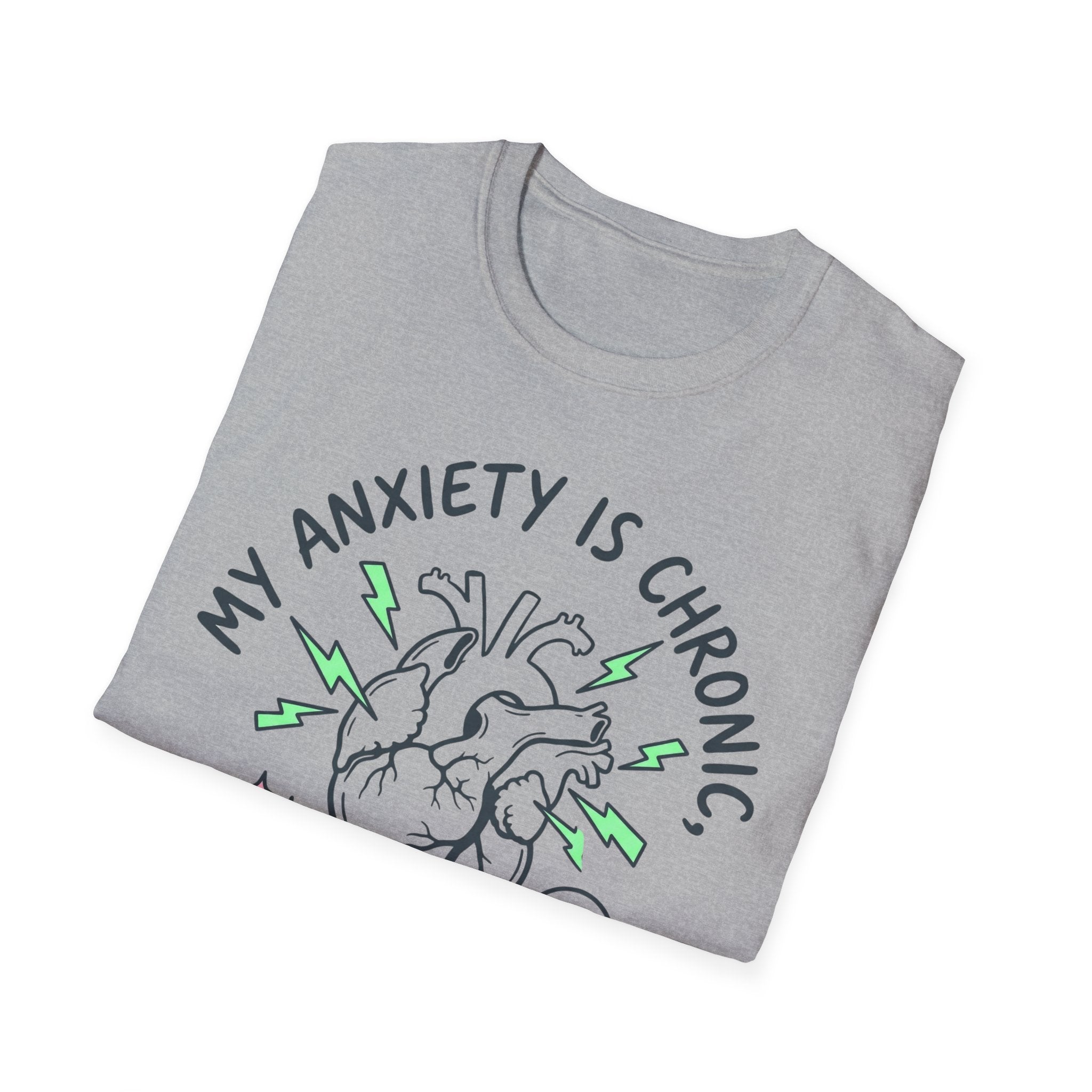 Anxiety Is Chronic, Vibes Iconic – Funny Mental Health T shirt