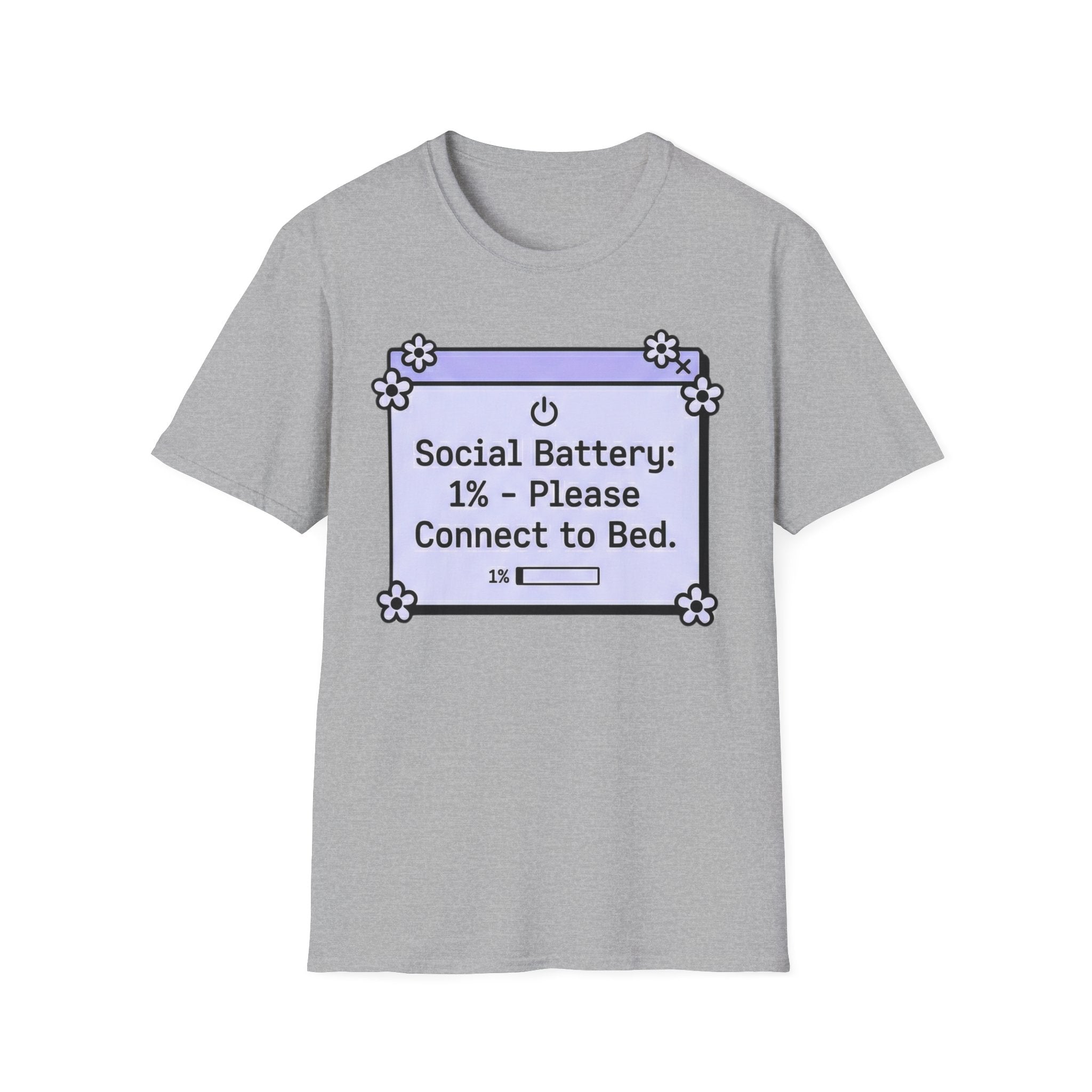 Social Battery: Connected to Bed T shirt