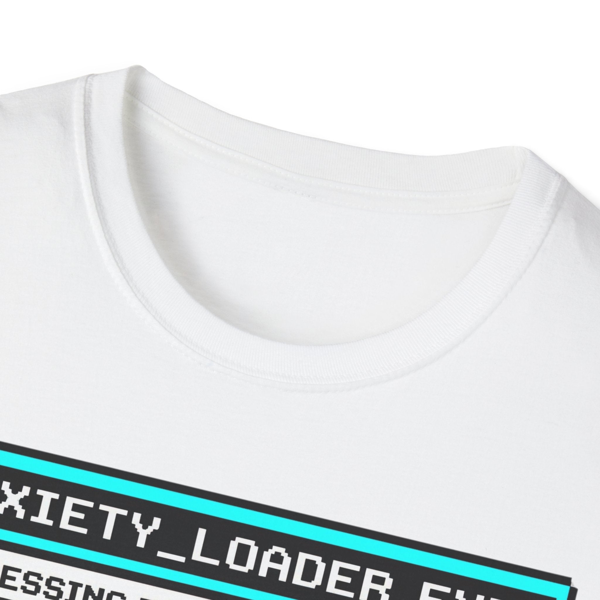 Anxiety Loader – Funny Mental Health T shirt