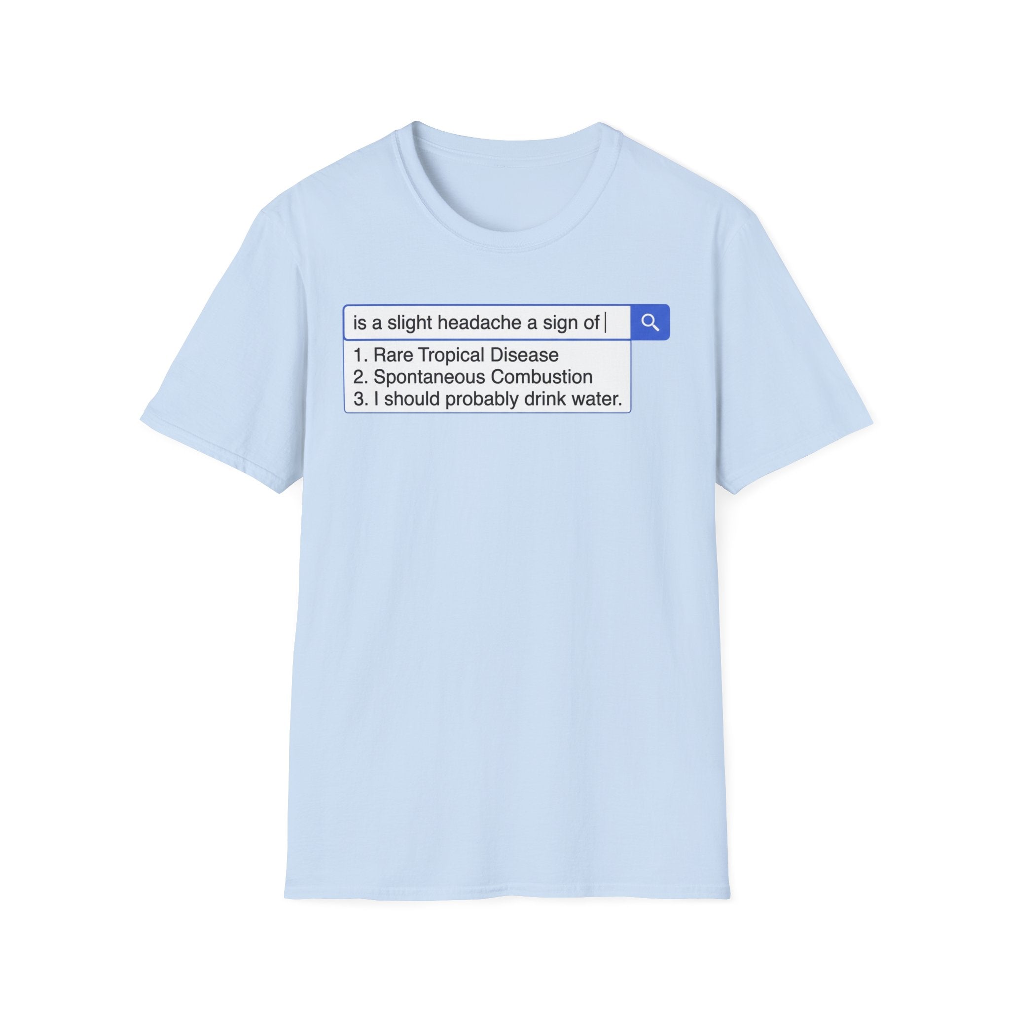 Slight Headache Search T shirt