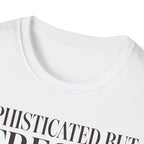 Sophisticated But Stressed T shirt
