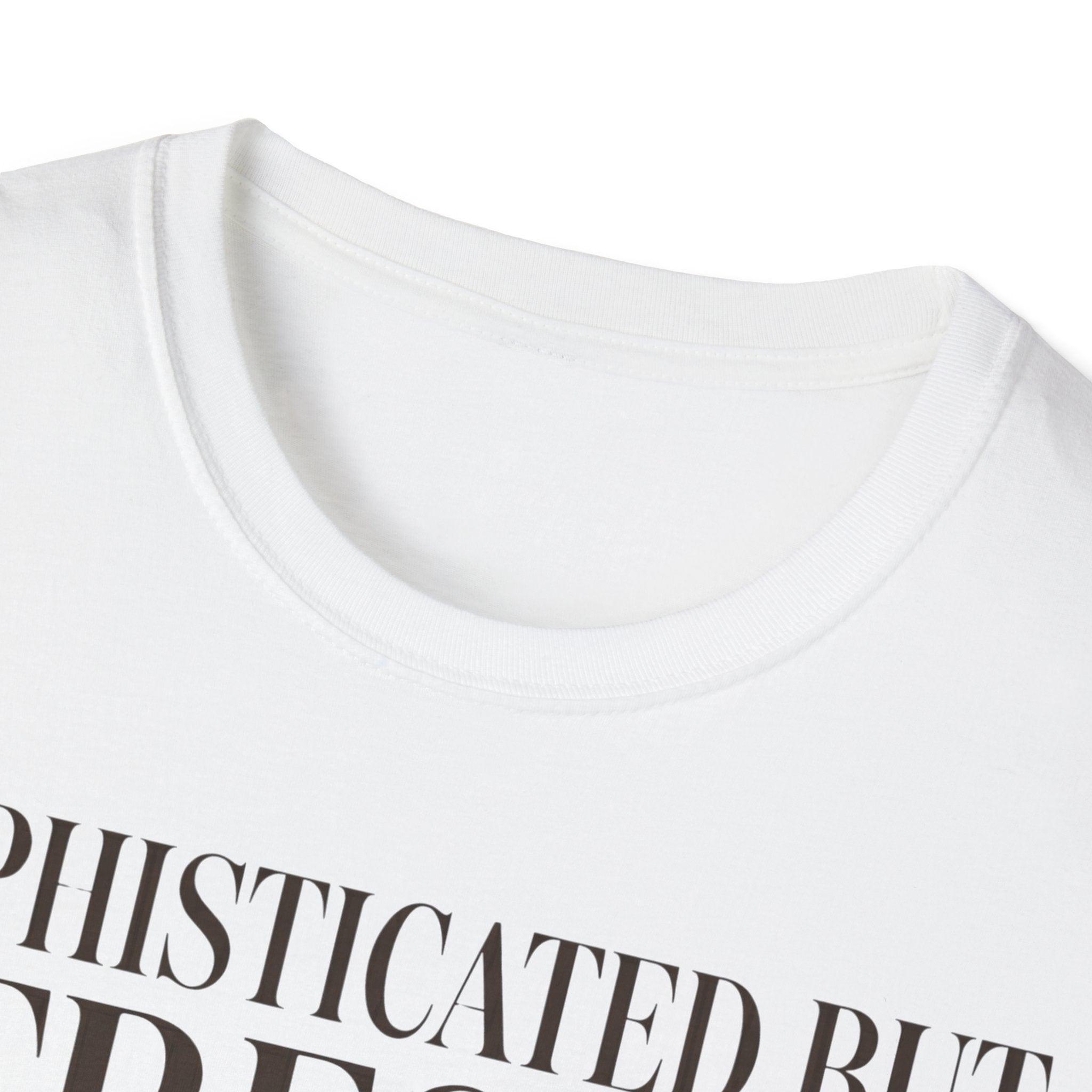 Sophisticated But Stressed T shirt