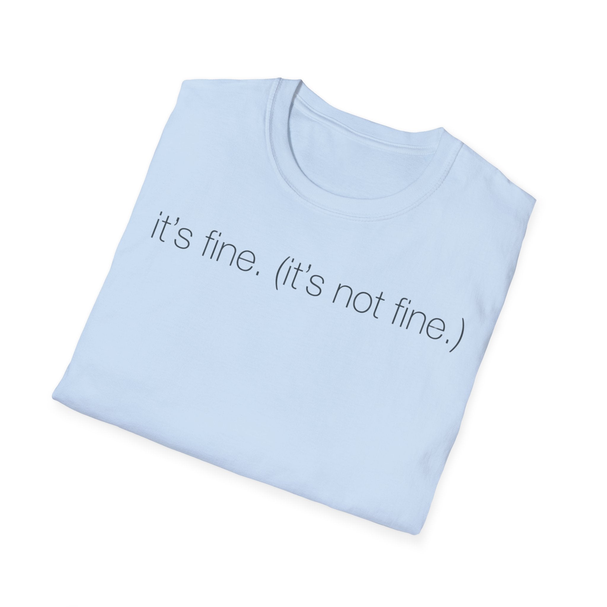 It’s Fine (Not Fine) T shirt
