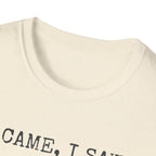 I Came I Saw I Had Anxiety So I Left Tee — Funny Anxiety Awareness T-Shirt