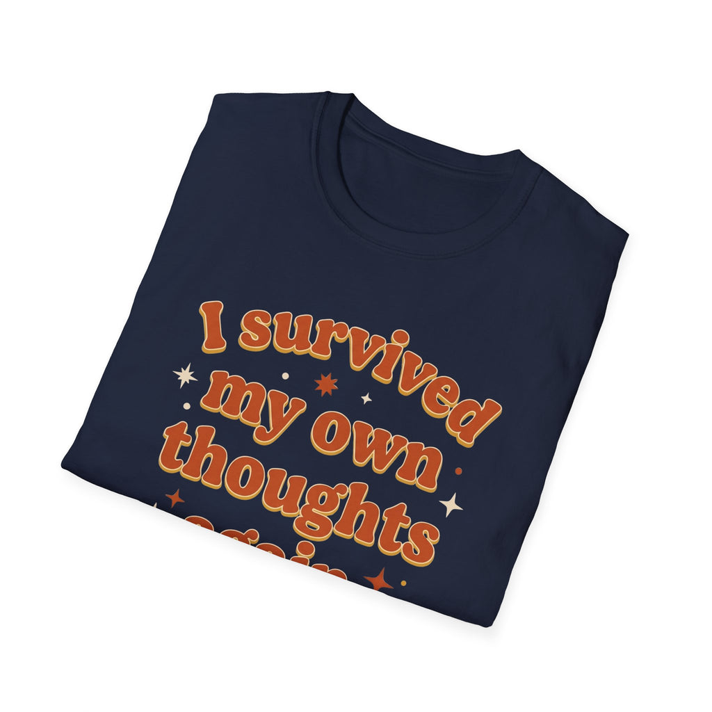 I Survived My Own Thoughts Again T-Shirt — Funny Mental Health Graphic Tee