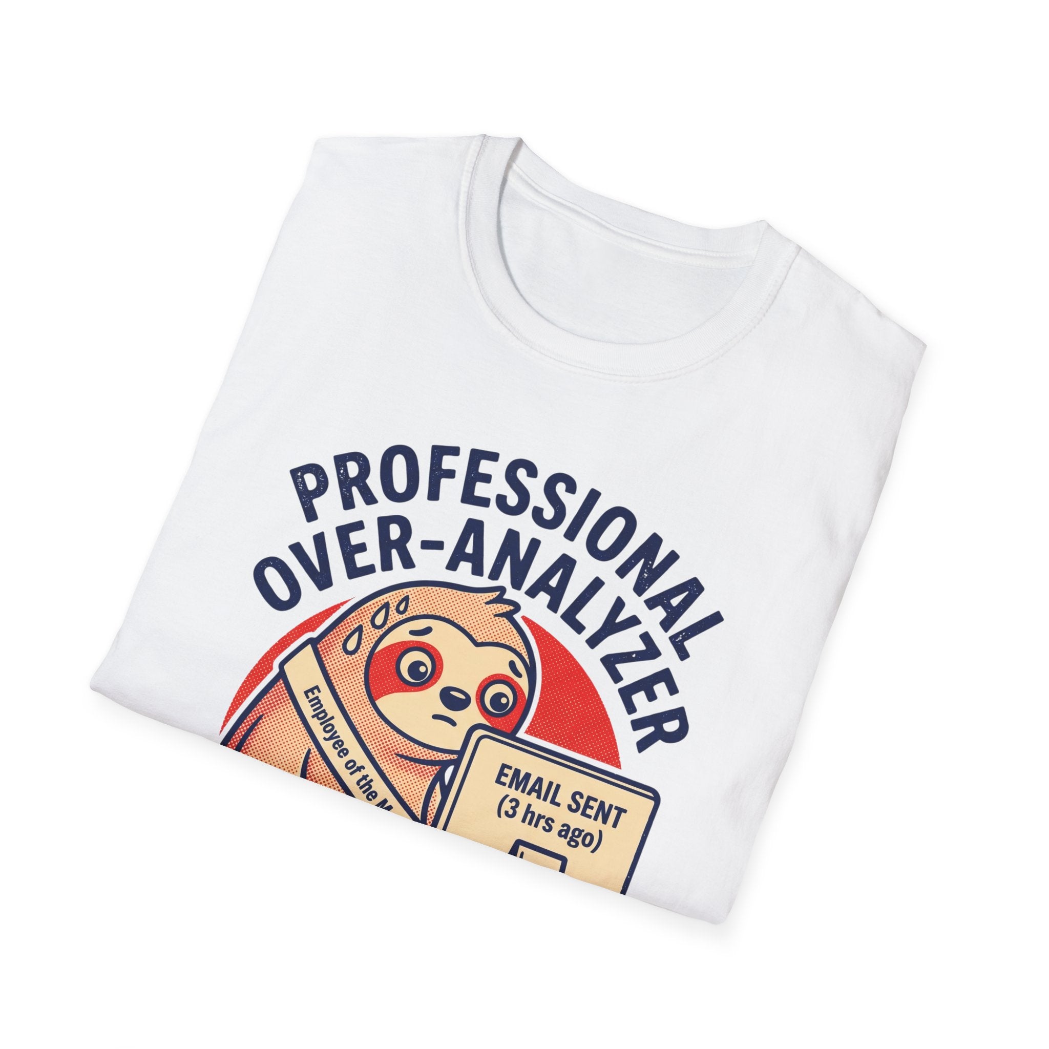 Professional Over-Analyzer T-Shirt — Funny Sloth Email Sent Graphic Tee