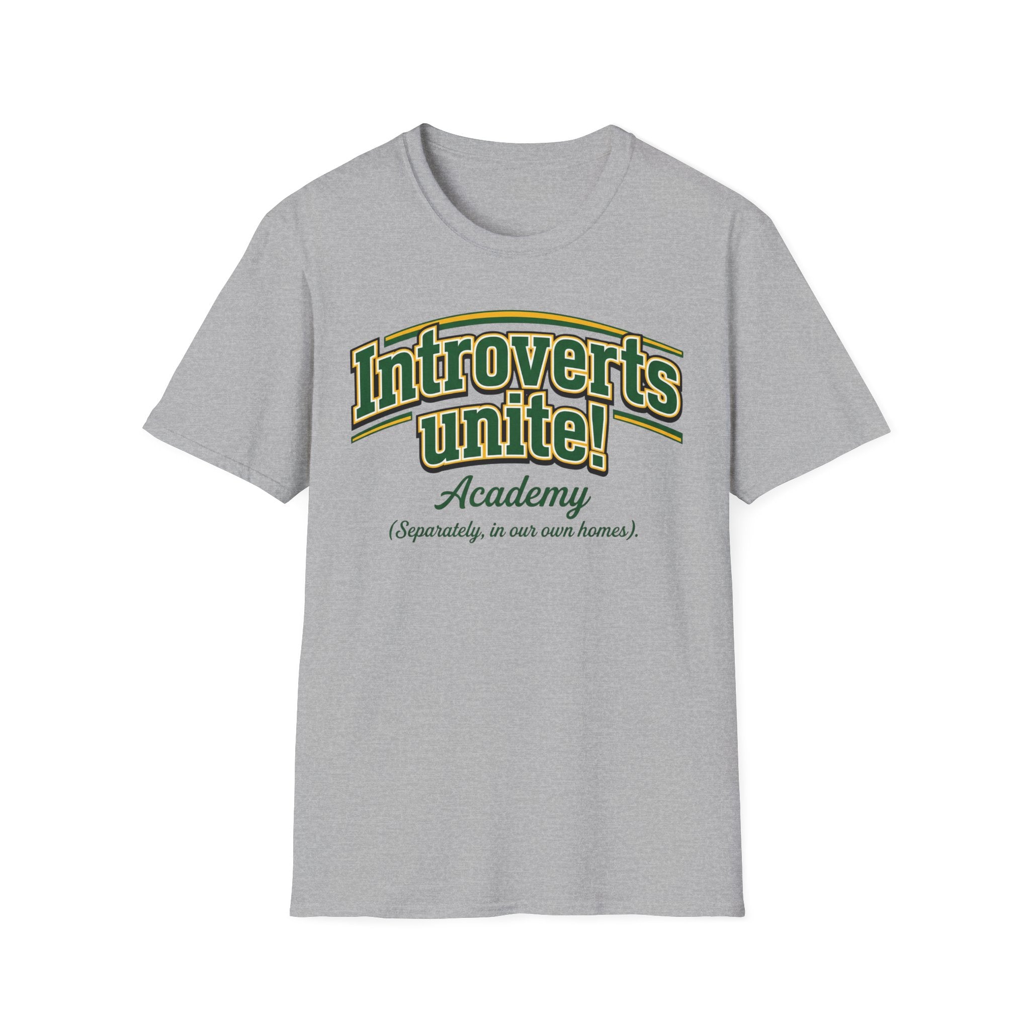 Introverts Unite! T shirt