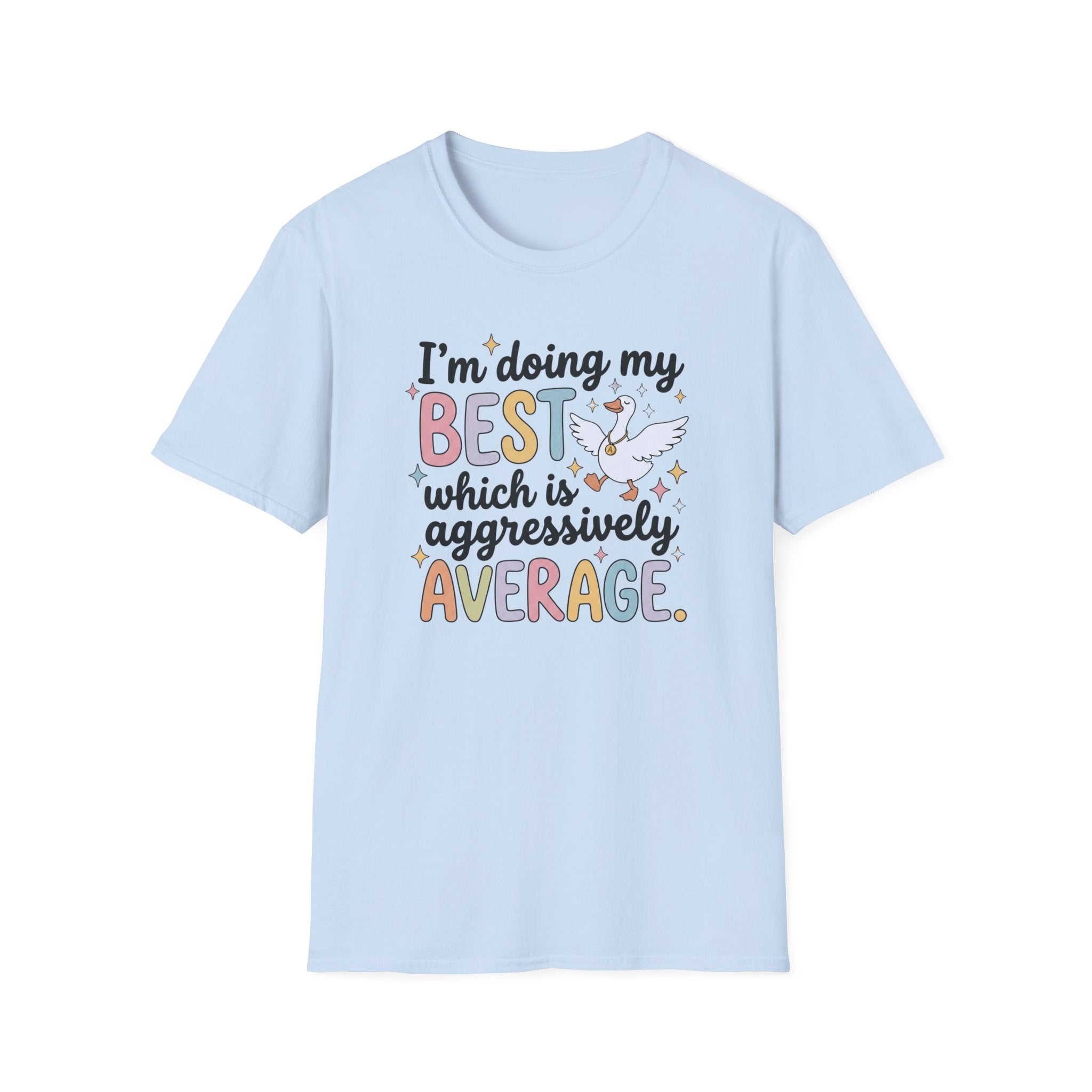 “I’m Doing My Best Which Is Aggressively Average” T-Shirt — Funny Pastel Unicorn Tee