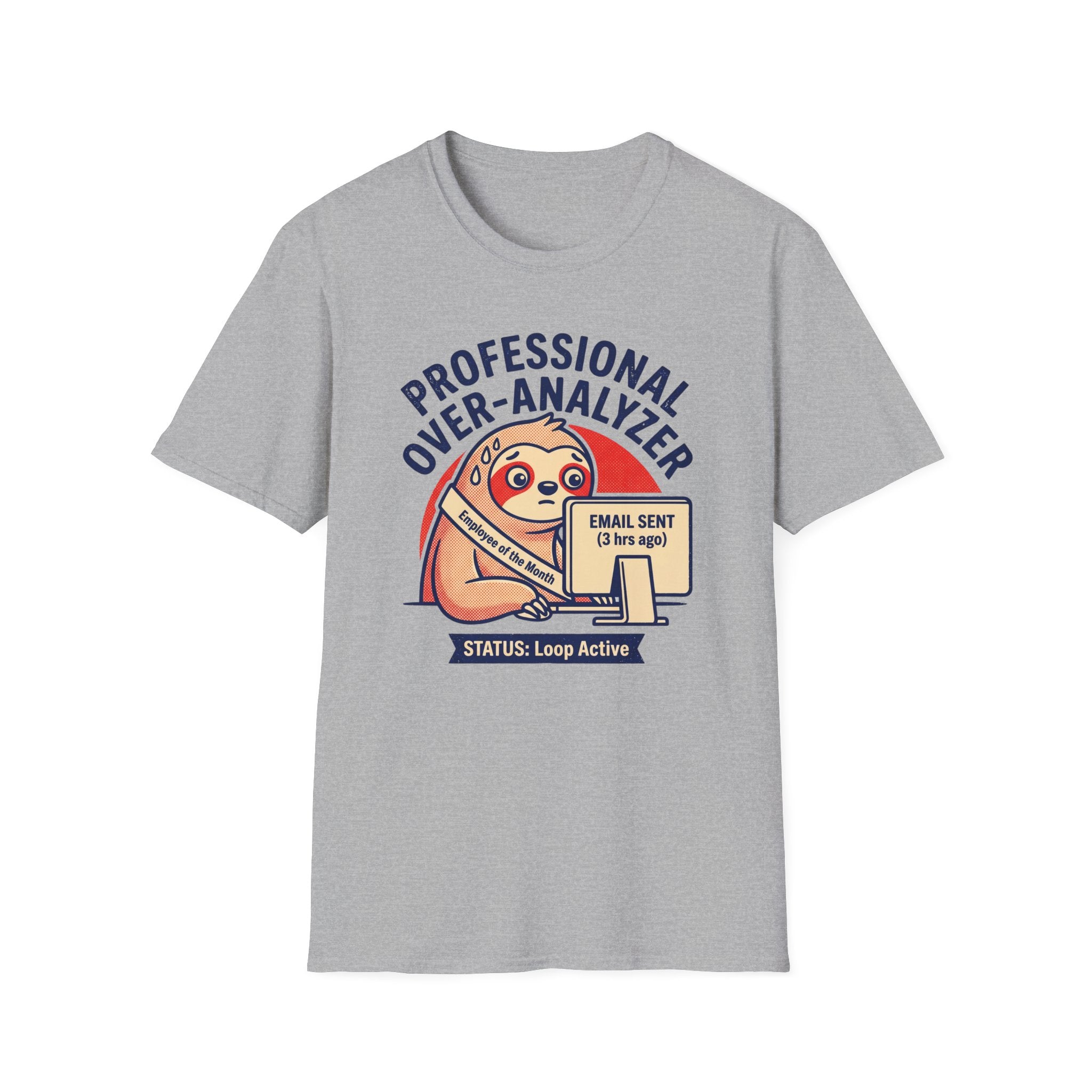 Professional Over-Analyzer T-Shirt — Funny Sloth Email Sent Graphic Tee