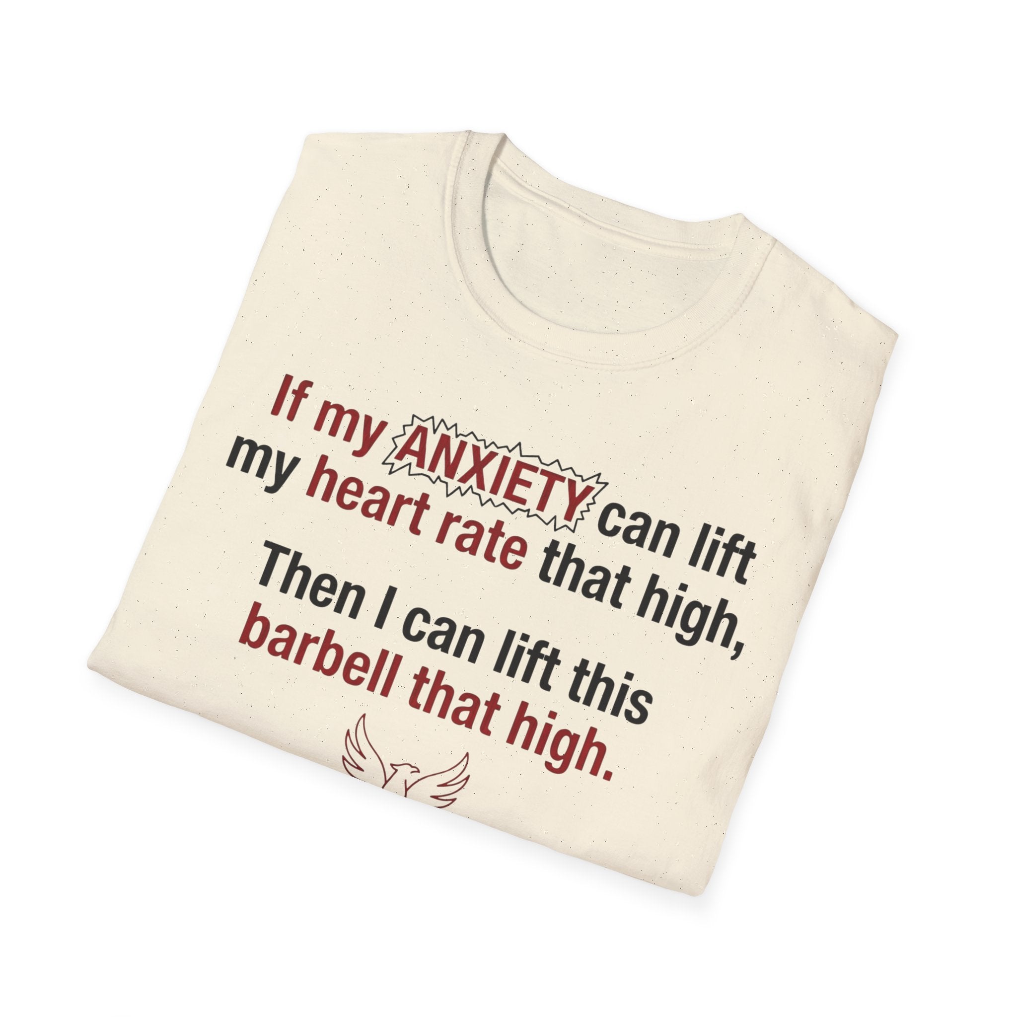 If My Anxiety Can Lift Hearts, So Can I T shirt