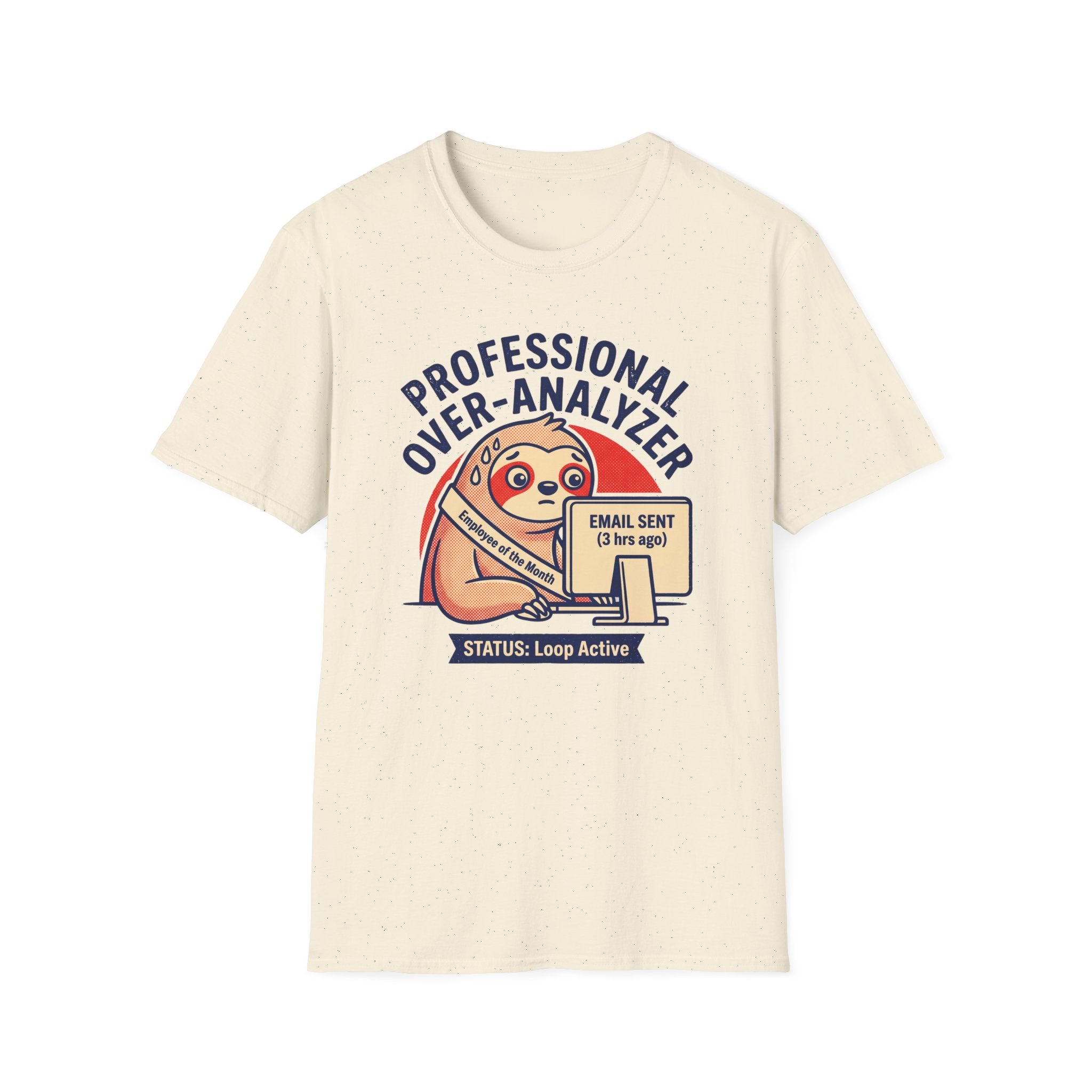 Professional Over-Analyzer T-Shirt — Funny Sloth Email Sent Graphic Tee