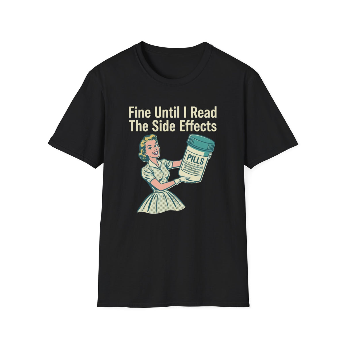 T-Shirt — "Fine Until I Read The Side Effects" Retro Nurse Humor Tee