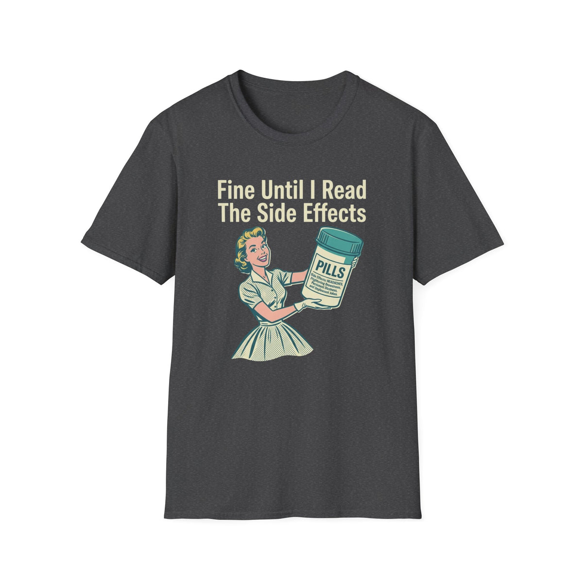 T-Shirt — "Fine Until I Read The Side Effects" Retro Nurse Humor Tee